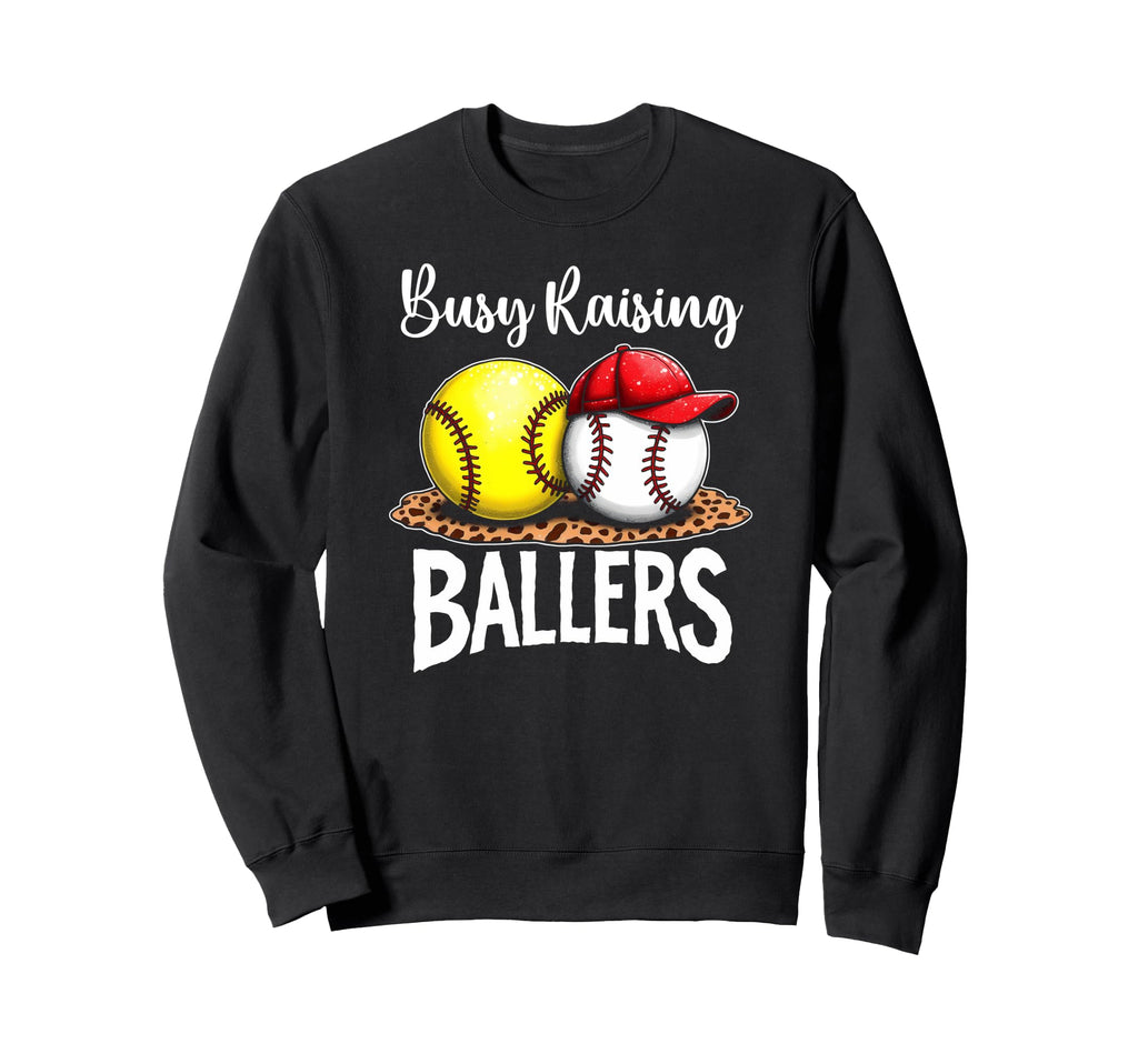 Joyful Busy Raising Ballers Sweatshirt - Casual Everyday Wear Unisex - T-Shirt, Sweatshirt, Hoodie