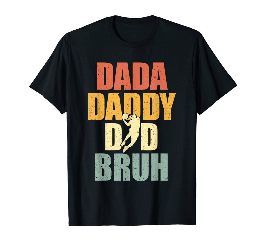 Dada Daddy Dad Bruh Basketball Dad T-Shirt - Custom Art Print Men Women - T-Shirt, Sweatshirt, Hoodie