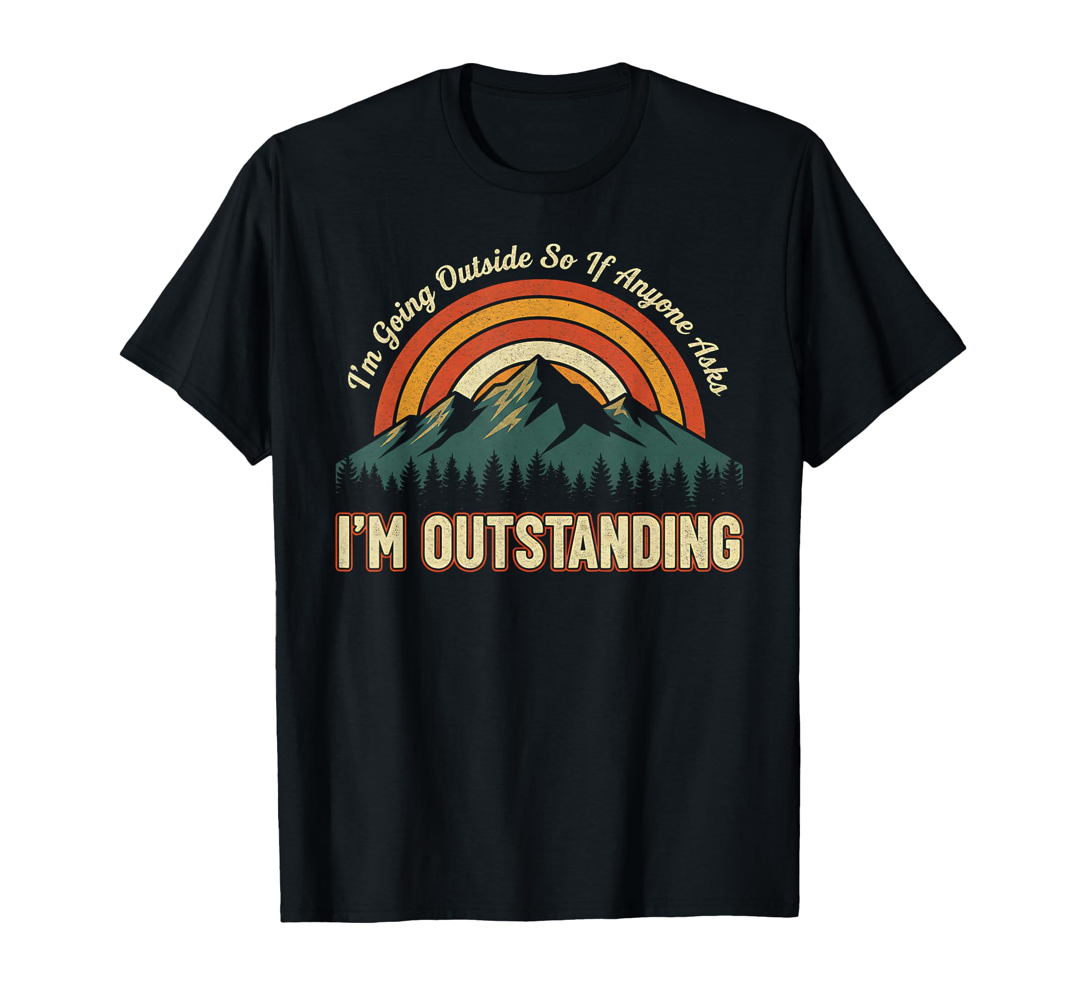 Im Going Outside If Asked Im T-Shirt - Fun Novelty Design for Adults - T-Shirt, Sweatshirt, Hoodie