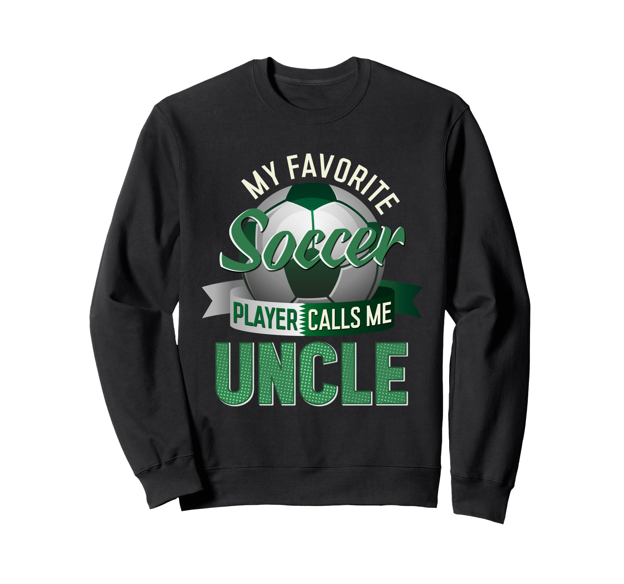 My Favorite Soccer Player Calls Me Sweatshirt - Novelty Apparel for Adults - T-Shirt, Sweatshirt, Hoodie