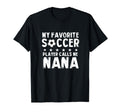My Favorite Soccer Player Calls Me T-Shirt - Novelty Apparel for Adults - T-Shirt, Sweatshirt, Hoodie
