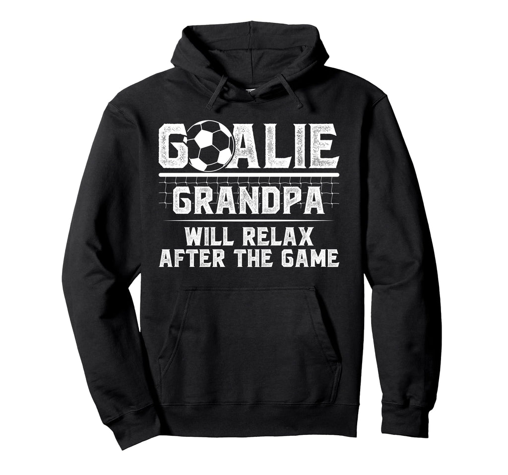 Funny Soccer Goalie Grandpa Soccer Hoodie - Custom Art Print Men Women - T-Shirt, Sweatshirt, Hoodie