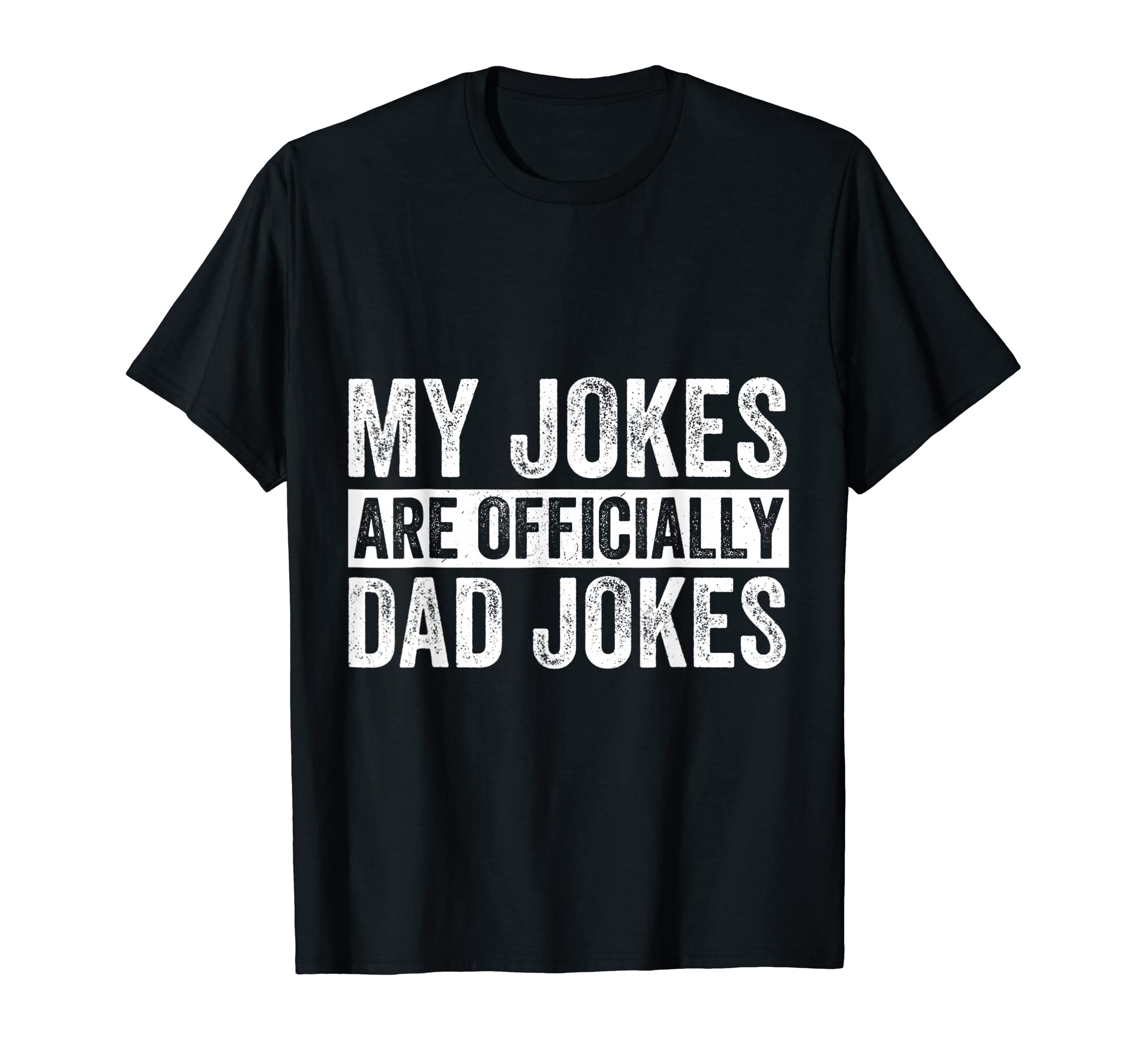 My Jokes Are Officially Dad Jokes T-Shirt - Custom Art Print Unisex - T-Shirt, Sweatshirt, Hoodie
