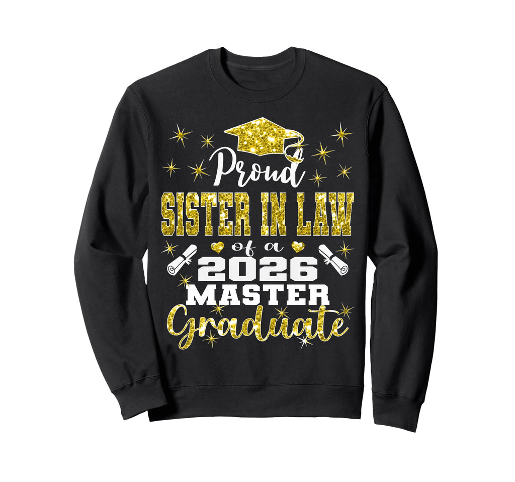 Proud Sister Law 2026 Class Master Sweatshirt - Custom Art Print Men Women - T-Shirt, Sweatshirt, Hoodie