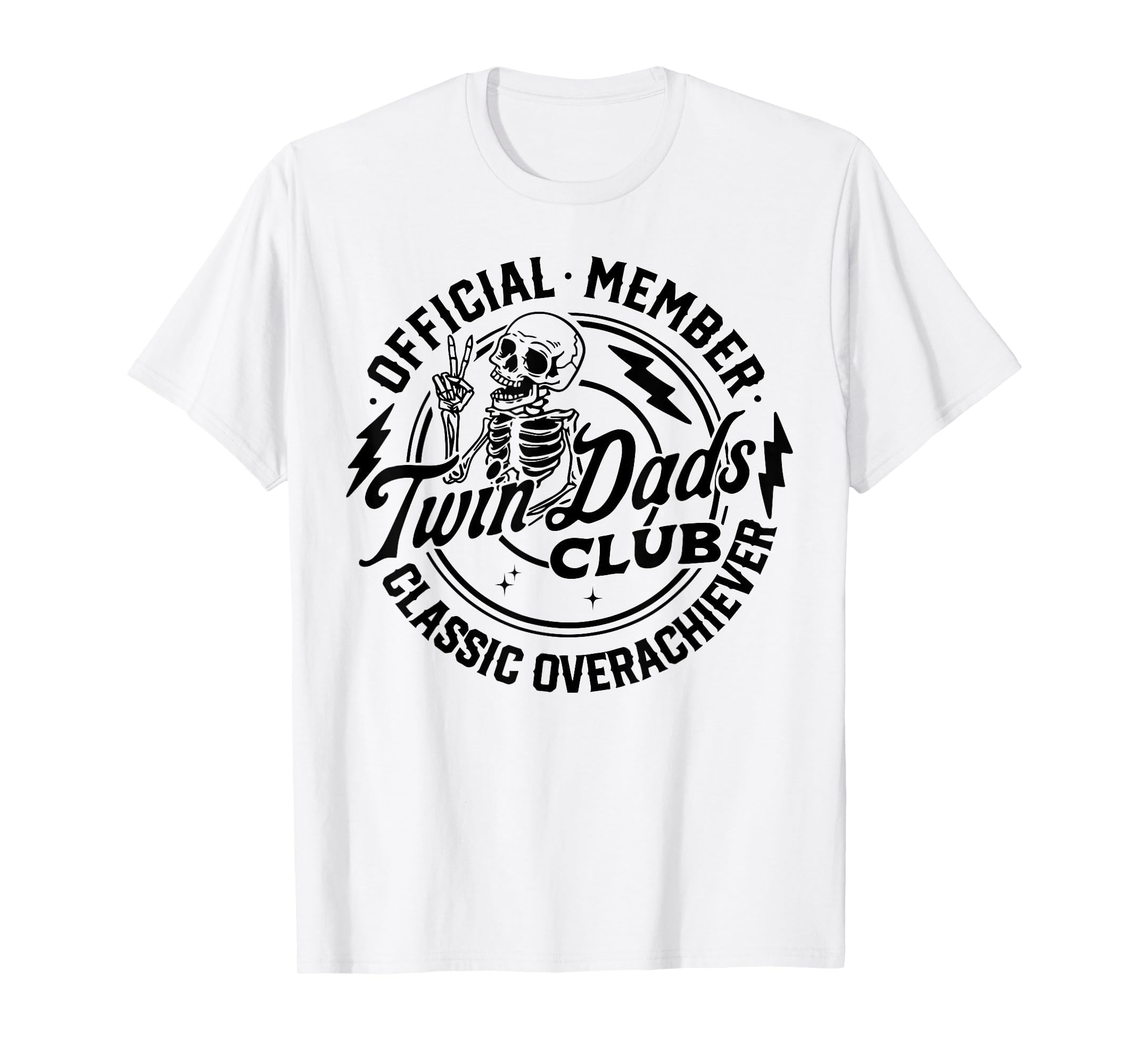 Twin Dad Club Dad Twins Overachiever T-Shirt - Custom Art Print for Adults - T-Shirt, Sweatshirt, Hoodie