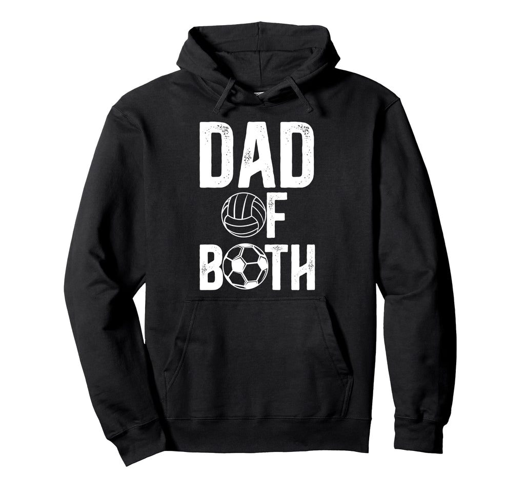 Dad Both Proud Soccer Volleyball Dad Hoodie - Custom Art Print Men Women - T-Shirt, Sweatshirt, Hoodie