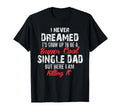 Mens Super Single Dad Gift Ideas T-Shirt - Casual Everyday Wear for Adults - T-Shirt, Sweatshirt, Hoodie