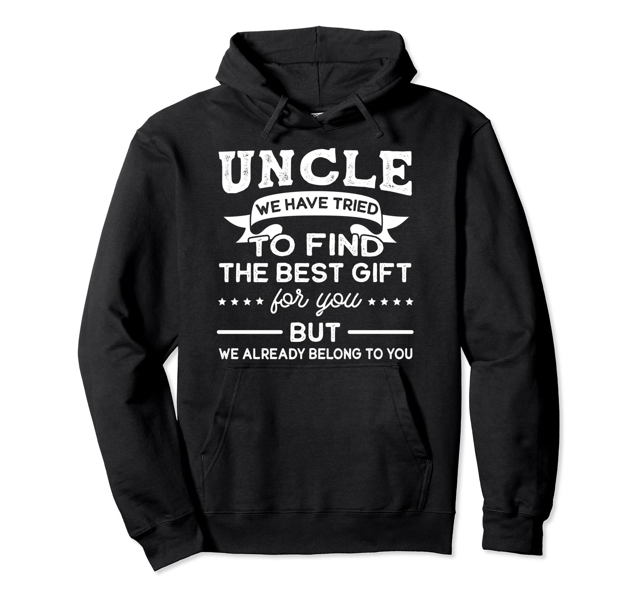 Uncle Best Uncle Hoodie - Novelty Apparel for Adults - T-Shirt, Sweatshirt, Hoodie