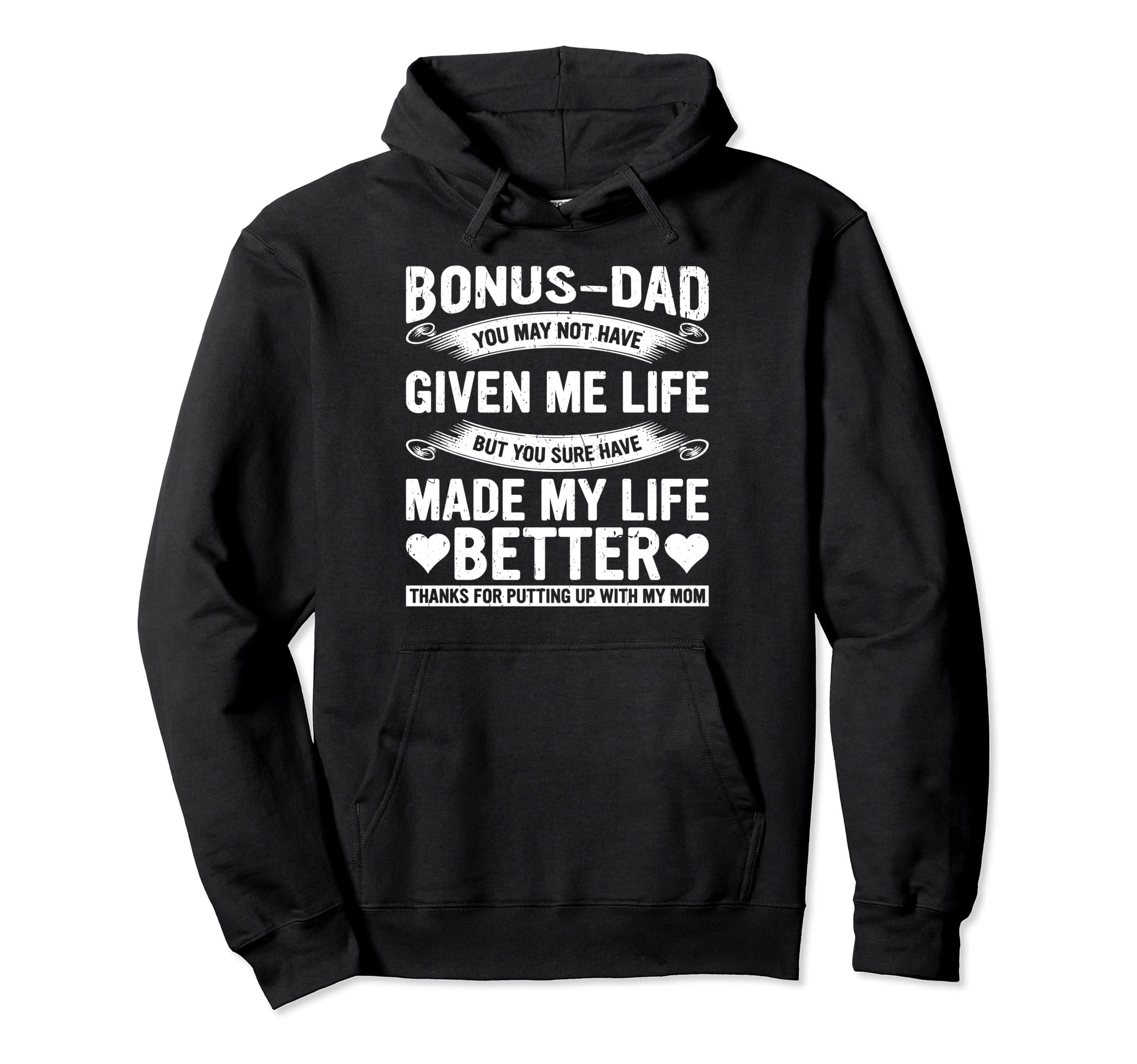 Stepdaughter Bonus Dads You May Not Hoodie - Fun Novelty Design Men Women - T-Shirt, Sweatshirt, Hoodie