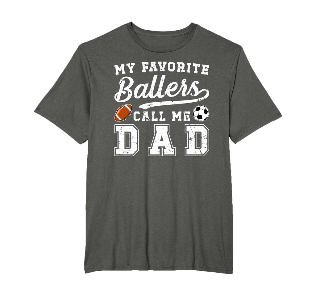 My Favorite Ballers Call Me Dad Football T-Shirt - Novelty Apparel Unisex - T-Shirt, Sweatshirt, Hoodie