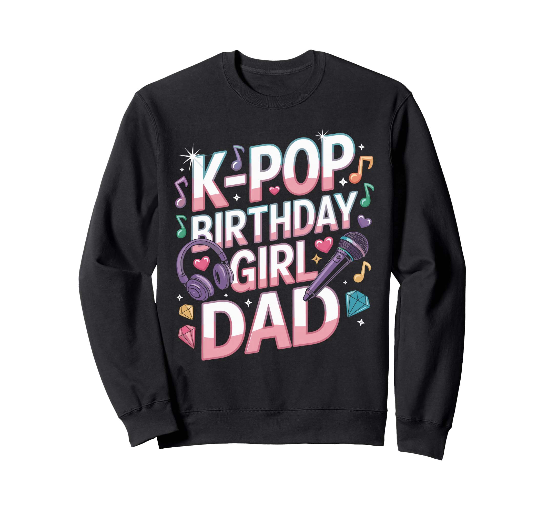 K Pop Birthday Dad Korean Pop Outfit Sweatshirt - Custom Art Print Unisex - T-Shirt, Sweatshirt, Hoodie