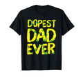 Mens Dopest Dad Ever Funny Fathers Day T-Shirt - Graphic Print for Adults - T-Shirt, Sweatshirt, Hoodie