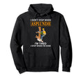 I Dont Stop When Asplundh Im Tired Hoodie - Fun Novelty Design for Adults - T-Shirt, Sweatshirt, Hoodie