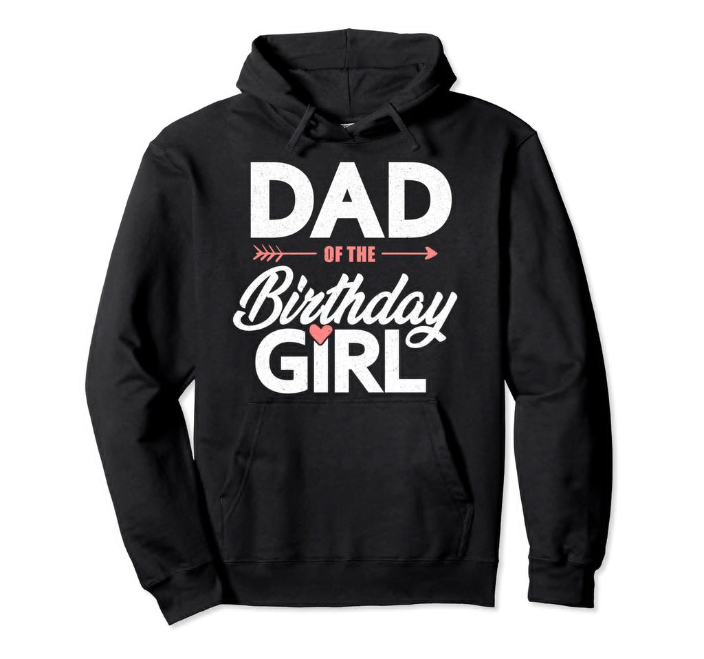Dad Birthday Birthday Father Papa Daddy Hoodie - Custom Art Print Unisex - T-Shirt, Sweatshirt, Hoodie