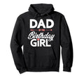 Dad Birthday Birthday Father Papa Daddy Hoodie - Custom Art Print Unisex - T-Shirt, Sweatshirt, Hoodie