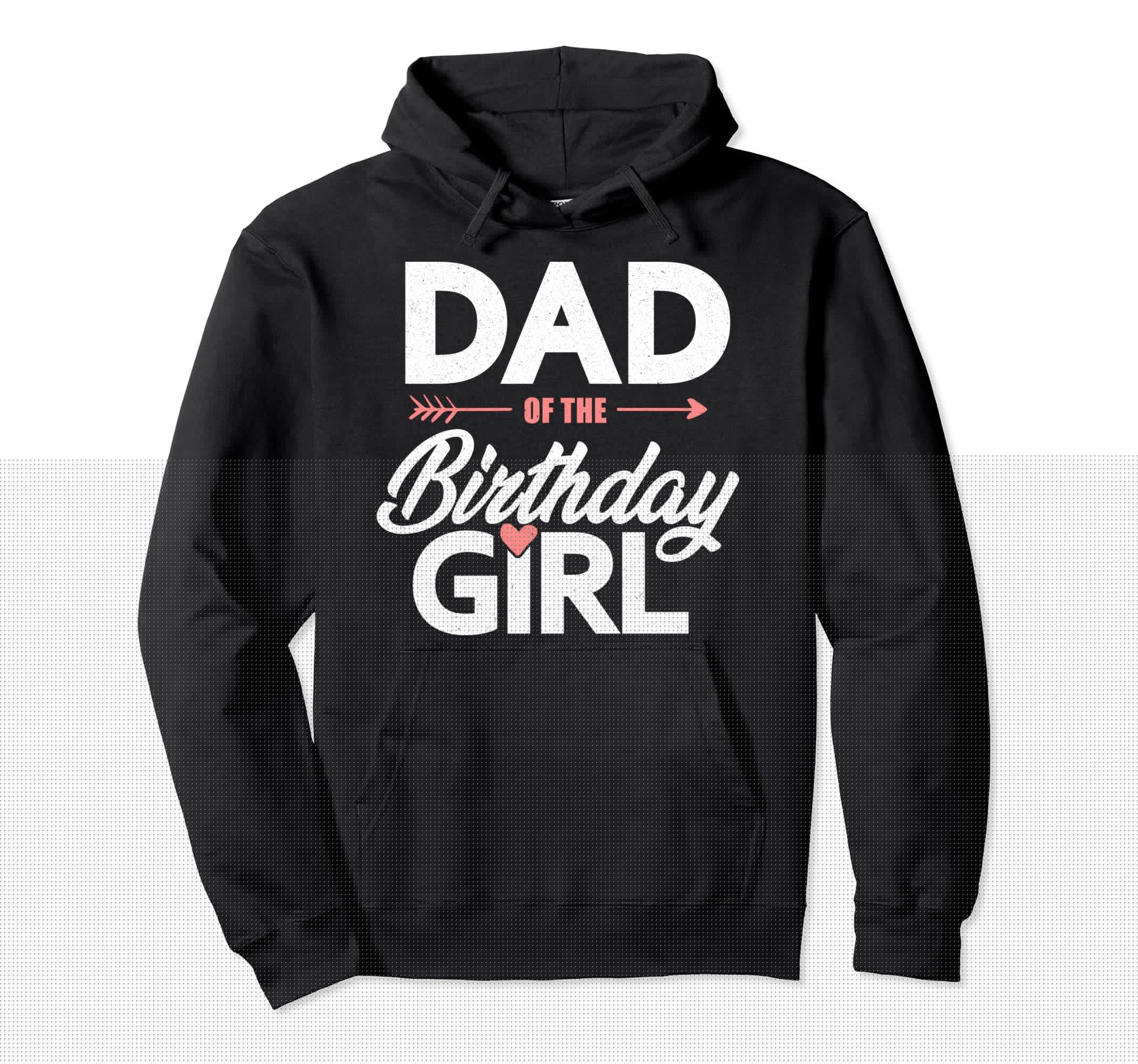 Dad Birthday Birthday Father Papa Daddy Hoodie - Custom Art Print Unisex - T-Shirt, Sweatshirt, Hoodie