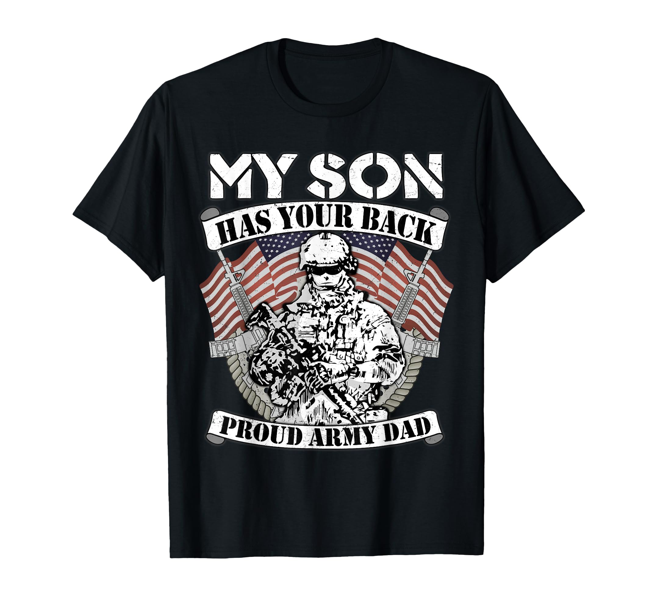 My Son Has Your Back Proud Army Dad T-Shirt - Graphic Print for Adults - T-Shirt, Sweatshirt, Hoodie