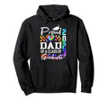 Proud Dad Class 2023 Graduate Senior Hoodie - Custom Art Print Men Women - T-Shirt, Sweatshirt, Hoodie