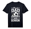 Proud Dad Soccer Senior Class 2025 T-Shirt - Graphic Print Men Women - T-Shirt, Sweatshirt, Hoodie