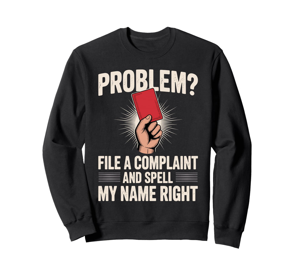Funny Referee Art Soccer Football Sweatshirt - Aesthetic Graphic Men Women - T-Shirt, Sweatshirt, Hoodie