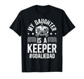My Daughter Is Hockey Goalkeeper Dad Ice T-Shirt - Graphic Print Men Women - T-Shirt, Sweatshirt, Hoodie