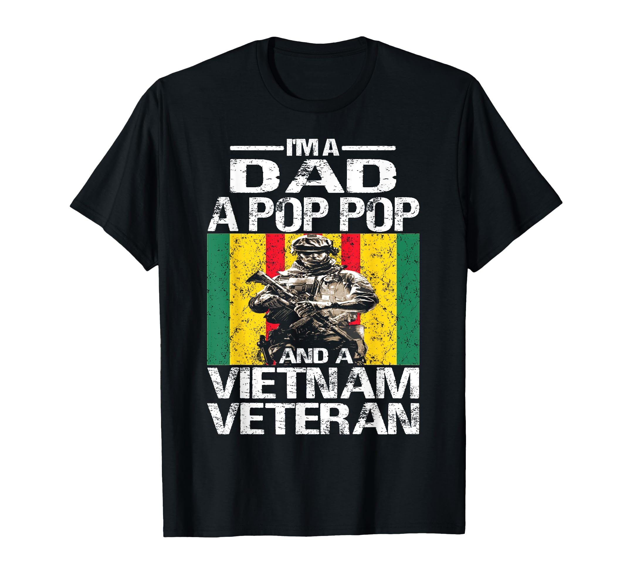 Dad Pop Pop Vietnam Veteran T-Shirt - Casual Everyday Wear for Adults - T-Shirt, Sweatshirt, Hoodie