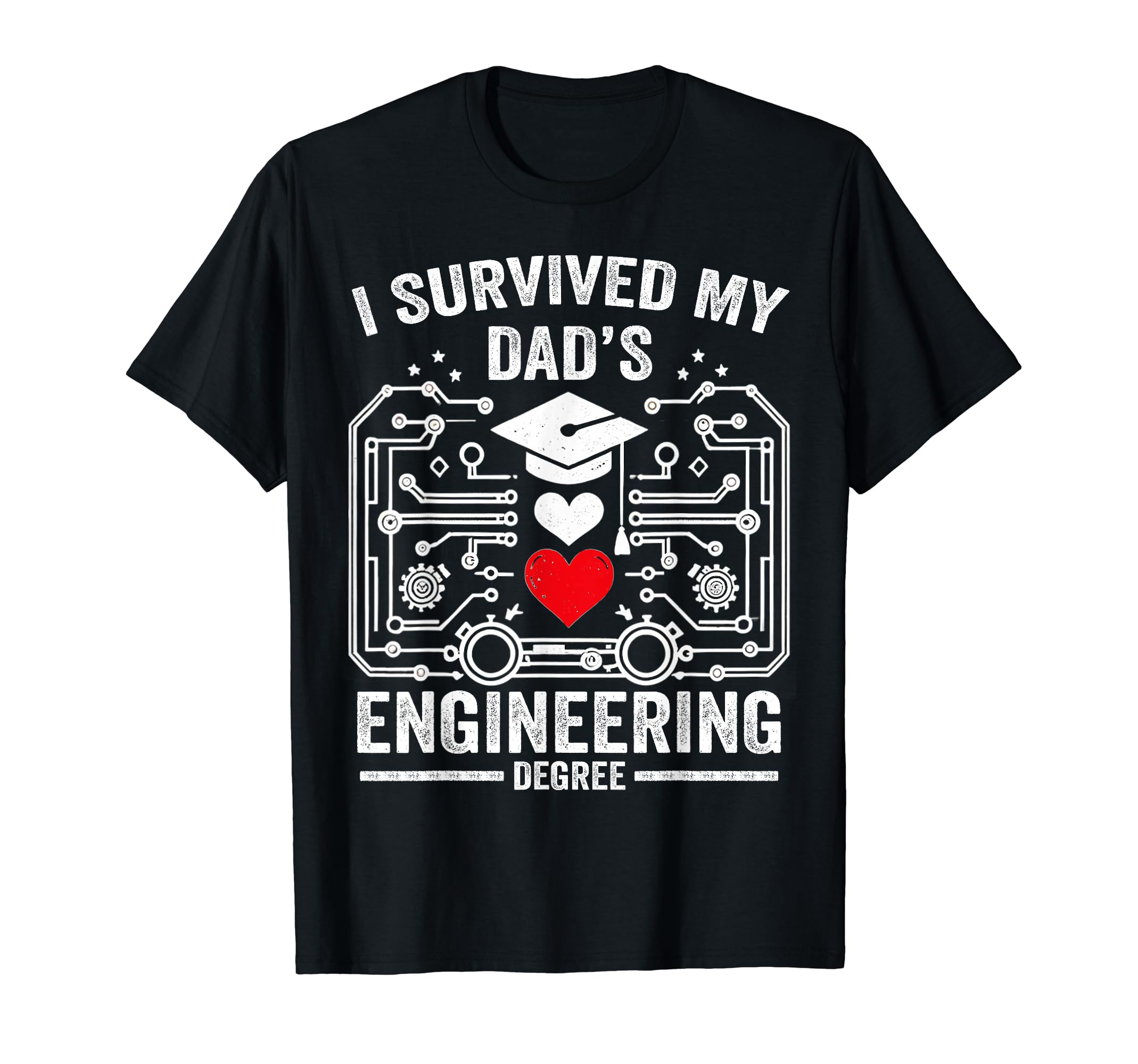 I Survived My Dads Engineering Degree T-Shirt - Custom Art Print Unisex - T-Shirt, Sweatshirt, Hoodie