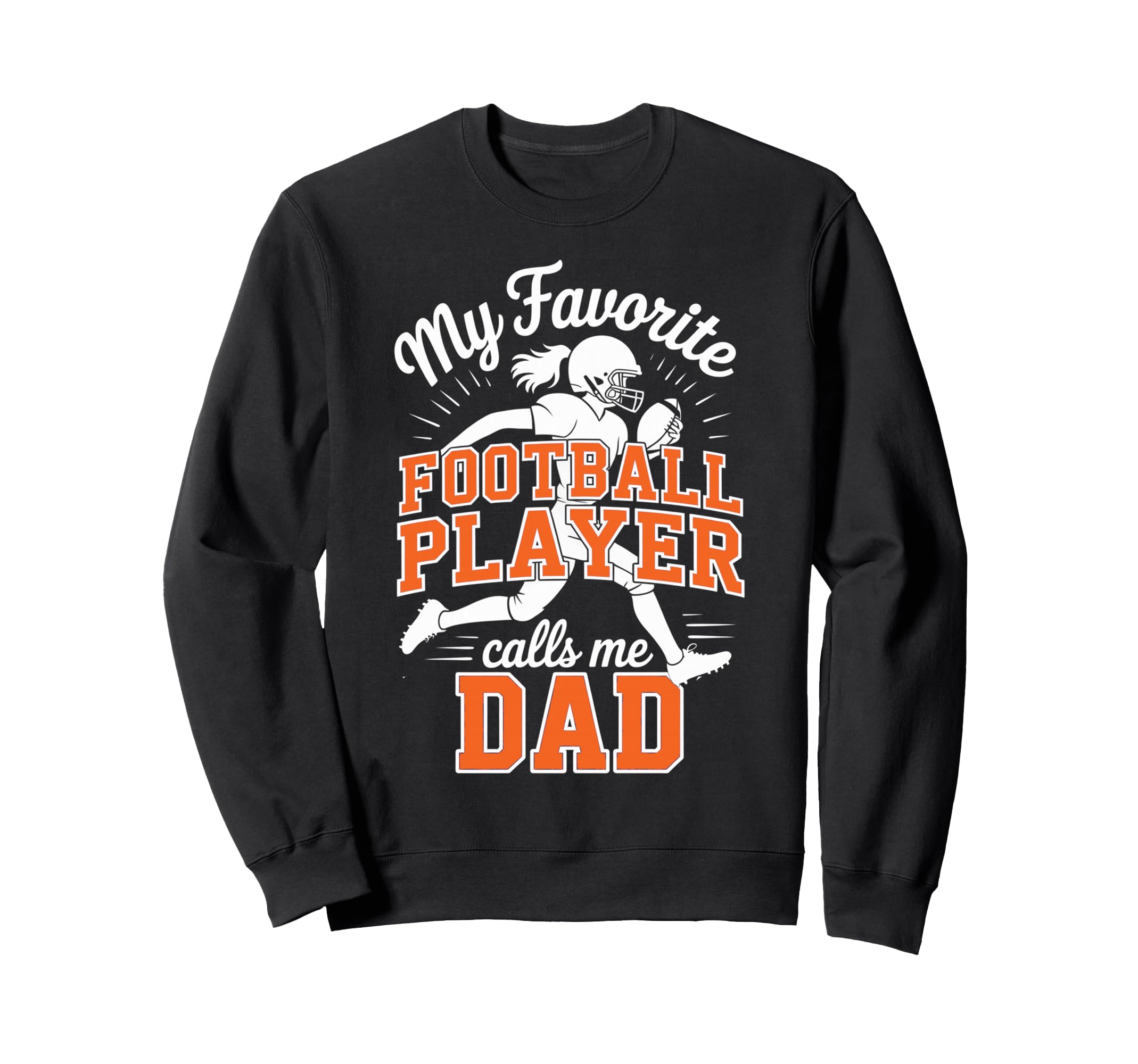Favorite Football Player Calls Sweatshirt - Fun Novelty Design Men Women - T-Shirt, Sweatshirt, Hoodie