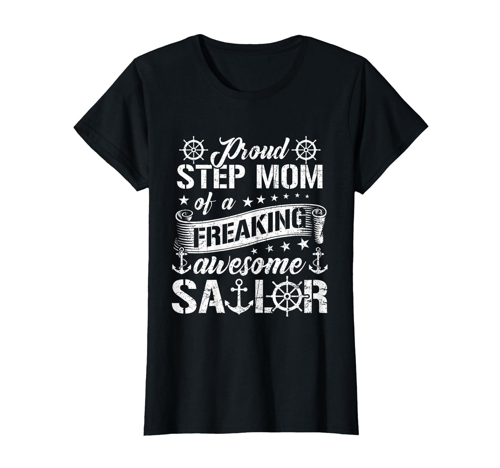 Proud Step Mom Freaking Awesome Sailor T-Shirt - Novelty Apparel Unisex - T-Shirt, Sweatshirt, Hoodie