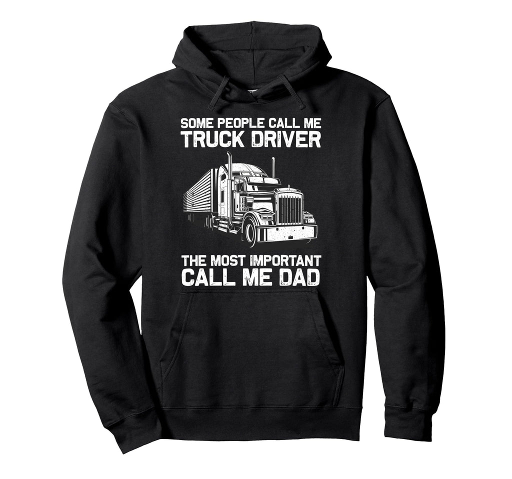 Truck Driver Art Dad Father Trucking Hoodie - Casual Everyday Wear Unisex - T-Shirt, Sweatshirt, Hoodie
