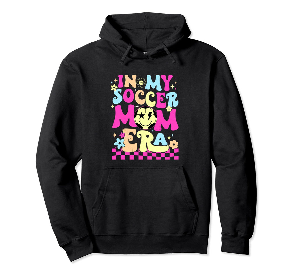 My Soccer Mom Era Hoodie - Novelty Apparel Unisex - T-Shirt, Sweatshirt, Hoodie