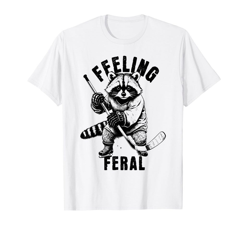Feeling Feral Funny Feral Raccoon Hockey T-Shirt - Custom Art Print Unisex - T-Shirt, Sweatshirt, Hoodie