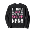 To Be Soccer Nana Grandma Nana Sweatshirt - Trendy Graphic Men Women - T-Shirt, Sweatshirt, Hoodie