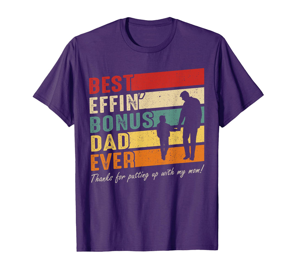 Best Effin Bonus Dad Ever Bonus T-Shirt - Casual Everyday Wear for Adults - T-Shirt, Sweatshirt, Hoodie