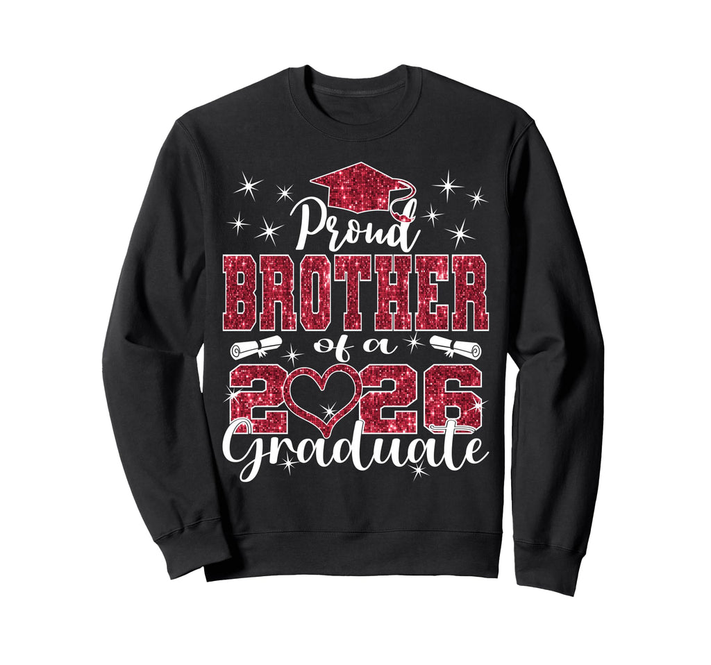 Super Proud Brother 2026 Graduate Sweatshirt - Custom Art Print Unisex - T-Shirt, Sweatshirt, Hoodie