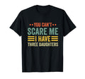 You Cant Scare Me I Have Three T-Shirt - Aesthetic Graphic Unisex - T-Shirt, Sweatshirt, Hoodie