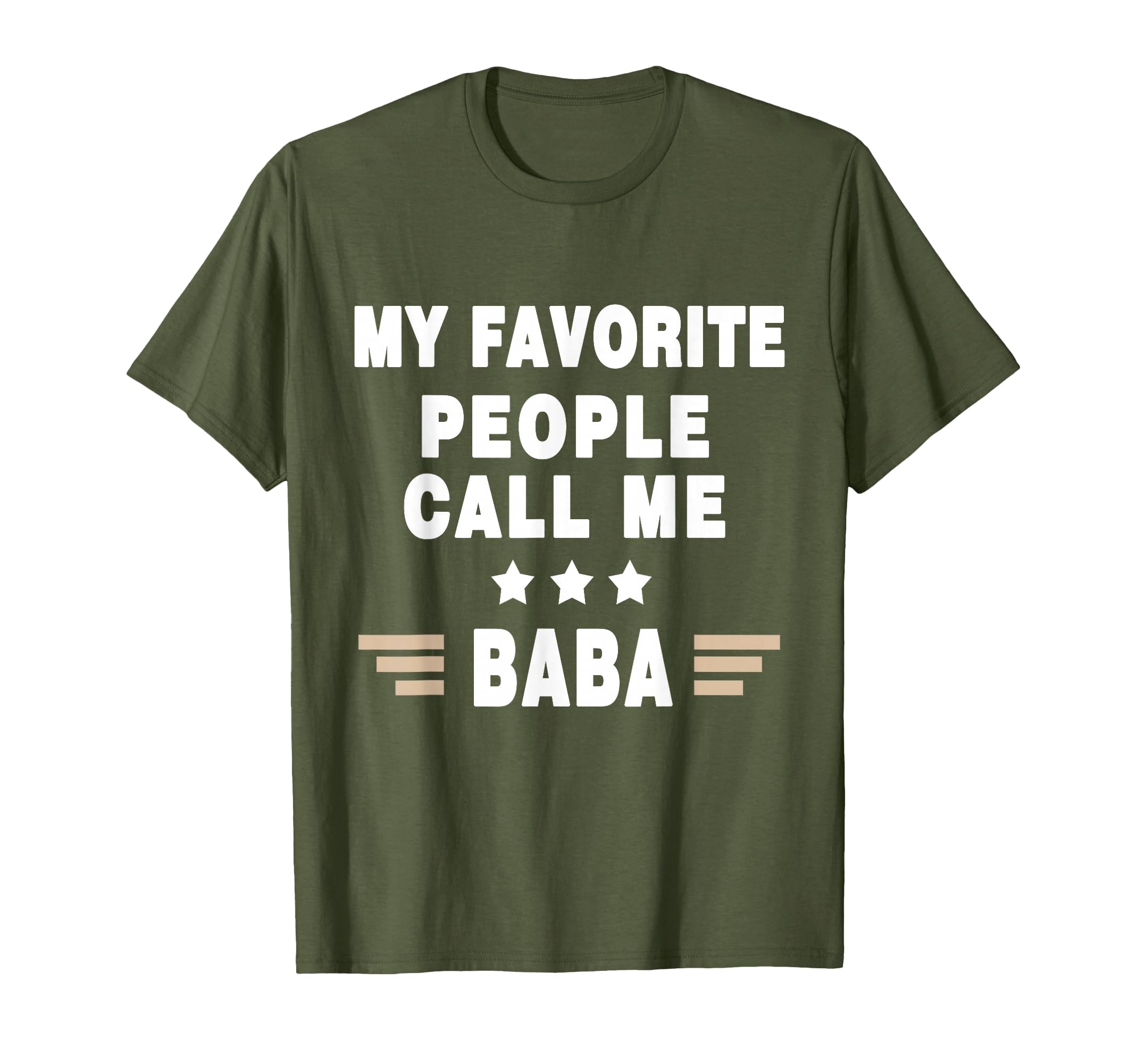 My Favorite People Call Me Baba T-Shirt - Streetwear Style Men Women - T-Shirt, Sweatshirt, Hoodie