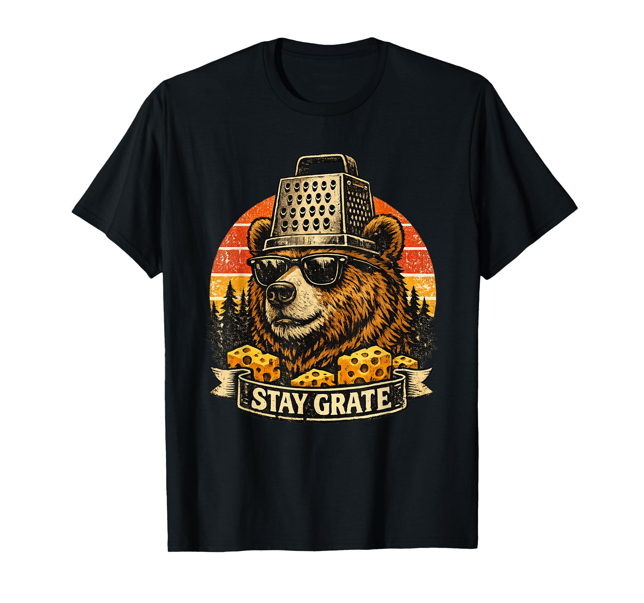 Stay Grate Funny Cheese Pun Bear T-Shirt - Streetwear Style for Adults - T-Shirt, Sweatshirt, Hoodie
