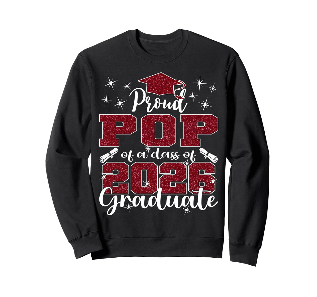 Super Proud Pop 2026 Graduate Sweatshirt - Novelty Apparel Men Women - T-Shirt, Sweatshirt, Hoodie