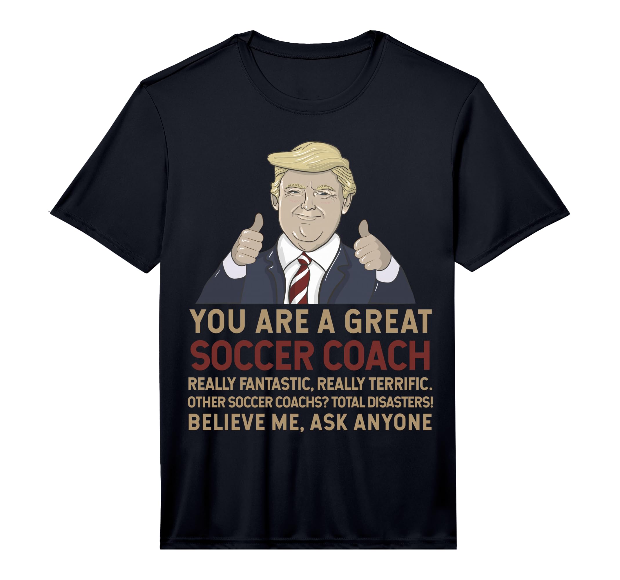 Mens Trump You Are Great Great T-Shirt - Fun Novelty Design for Adults - T-Shirt, Sweatshirt, Hoodie