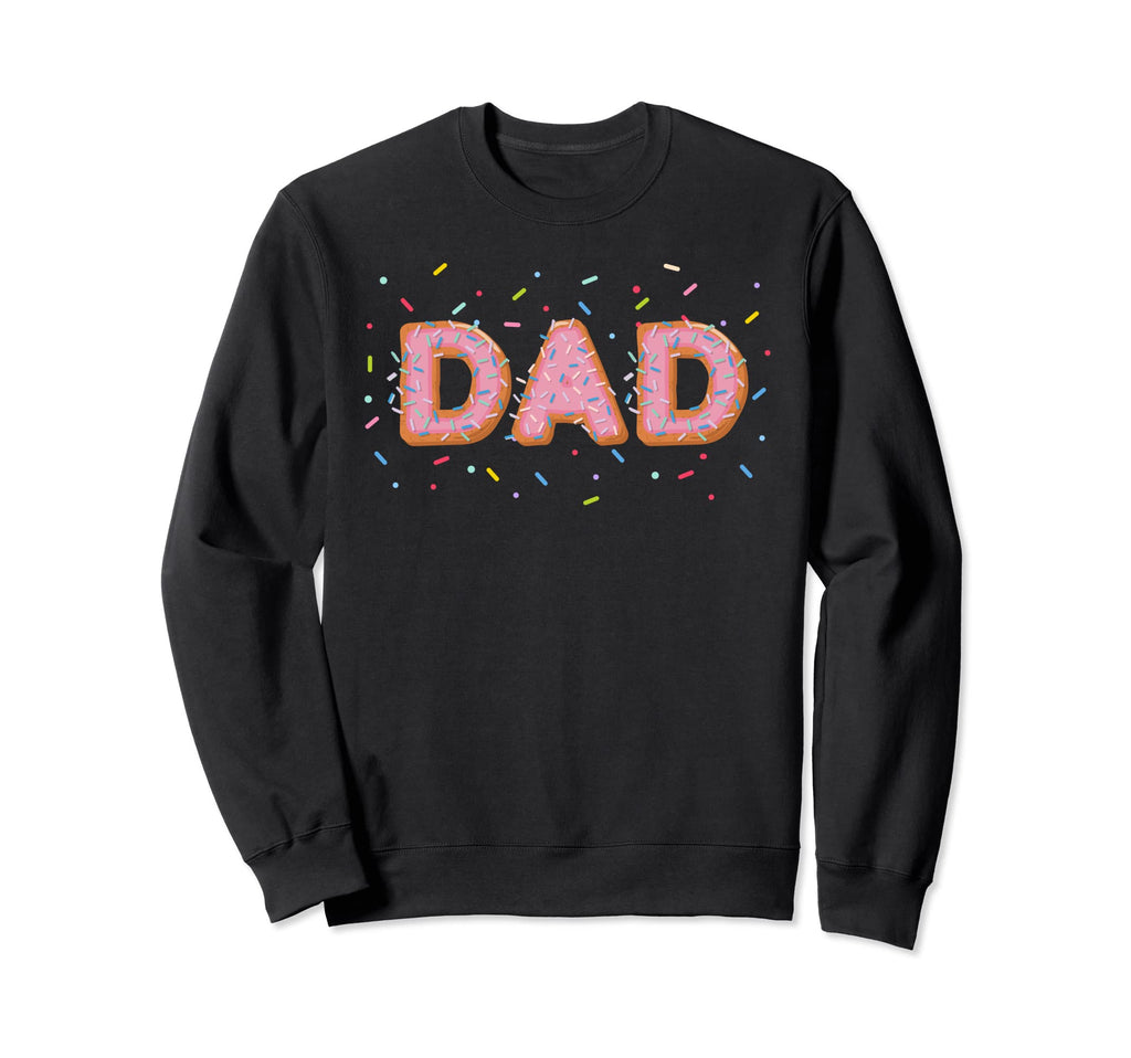 Donut Dad Birthday Sweet Family Sweatshirt - Custom Art Print for Adults - T-Shirt, Sweatshirt, Hoodie