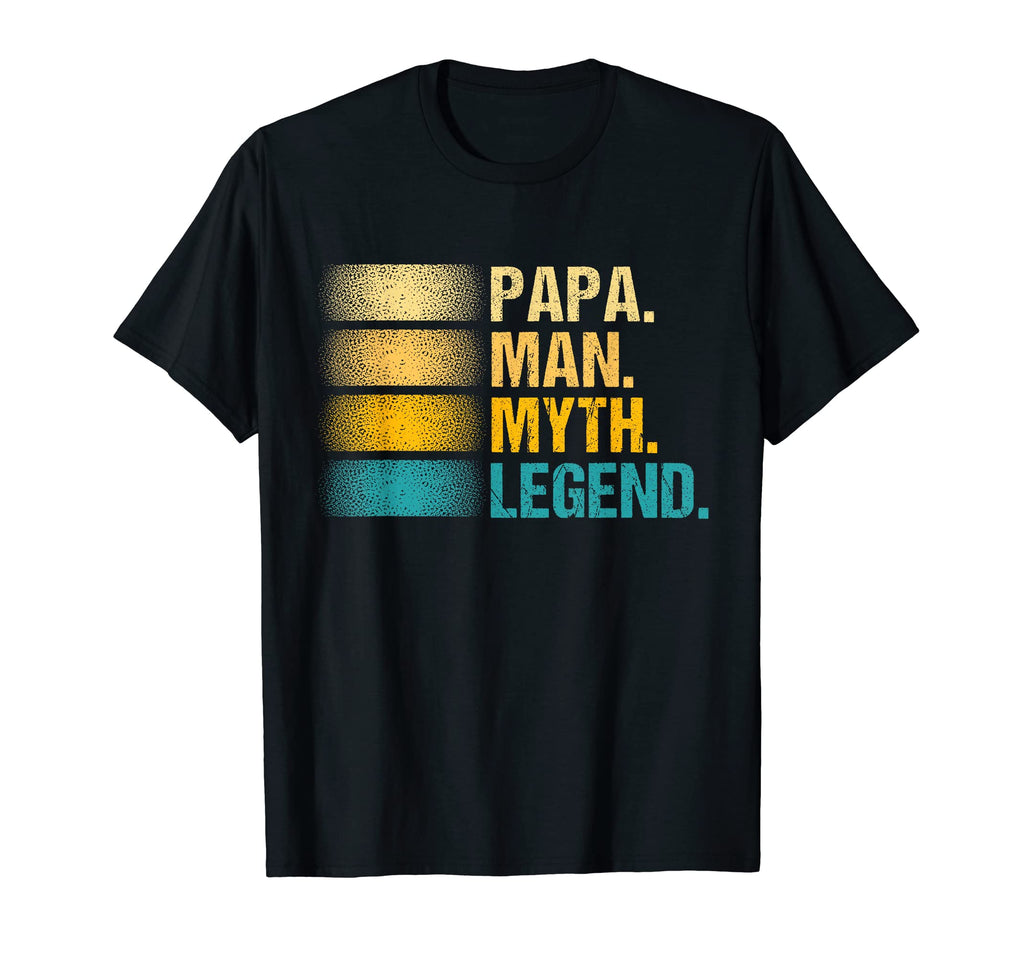 Papa Myth Legend Fathers Day Dad Jokes T-Shirt - Streetwear Style Men Women - T-Shirt, Sweatshirt, Hoodie