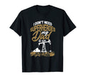 I Dont Need Superheroes My Dad Is T-Shirt - Streetwear Style Unisex - T-Shirt, Sweatshirt, Hoodie