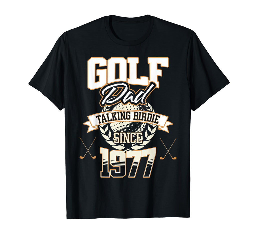 Golf Dad Talking Birdie Since 1977 T-Shirt - Minimalist Print Unisex - T-Shirt, Sweatshirt, Hoodie