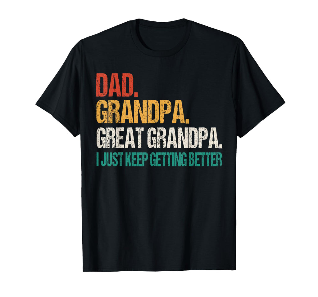 Dad Grandpa Great Grandpa Fathers Day T-Shirt - Streetwear Style Unisex - T-Shirt, Sweatshirt, Hoodie