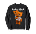 Papa Bear Toy Bear Tees Father Sweatshirt - Fun Novelty Design Unisex - T-Shirt, Sweatshirt, Hoodie