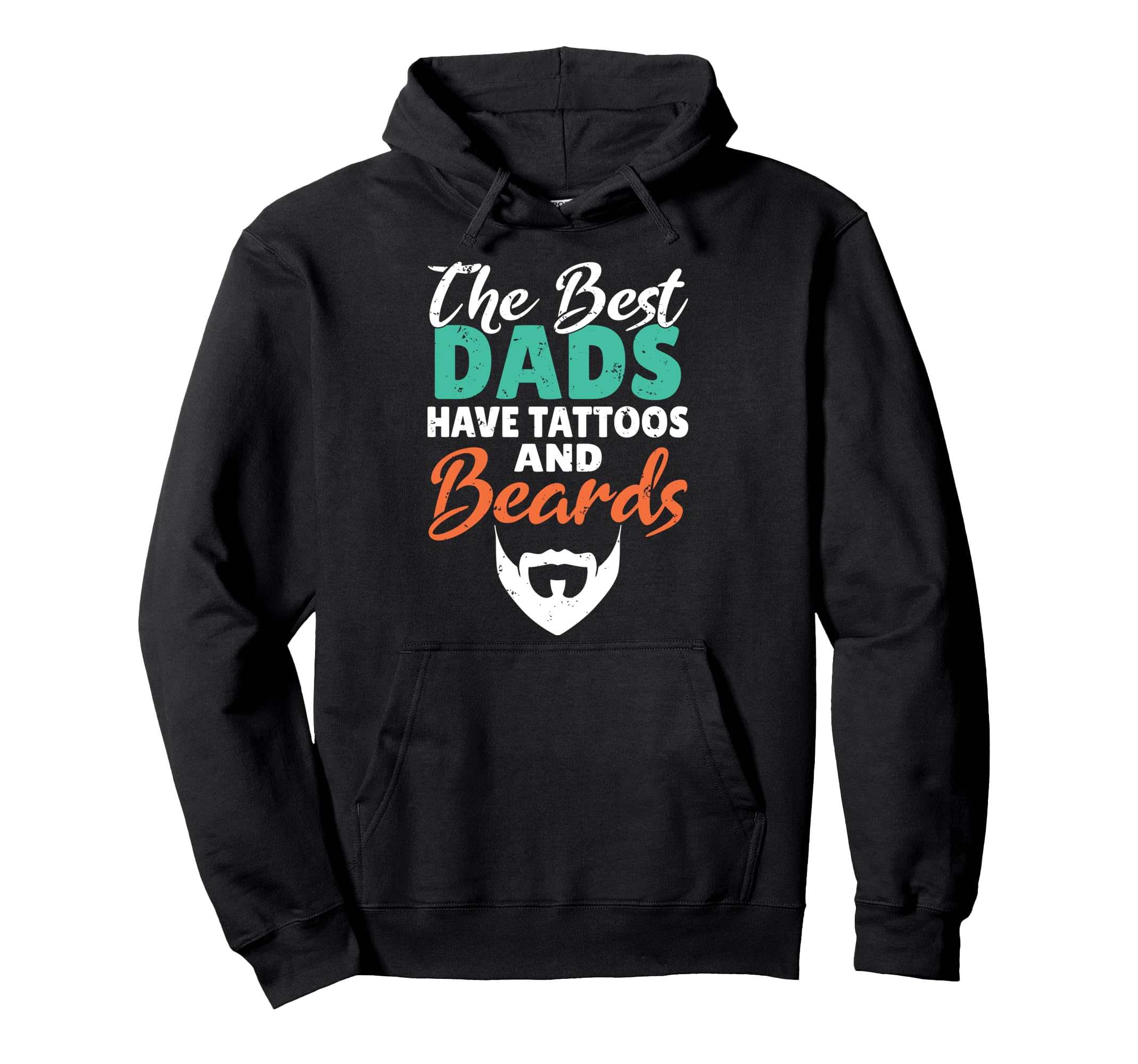 Best Dads Have Tattoos And Beards Hoodie - Custom Art Print for Adults - T-Shirt, Sweatshirt, Hoodie