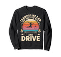 Trampoline Dad I Just Hold Wallet And Sweatshirt - Novelty Apparel Unisex - T-Shirt, Sweatshirt, Hoodie
