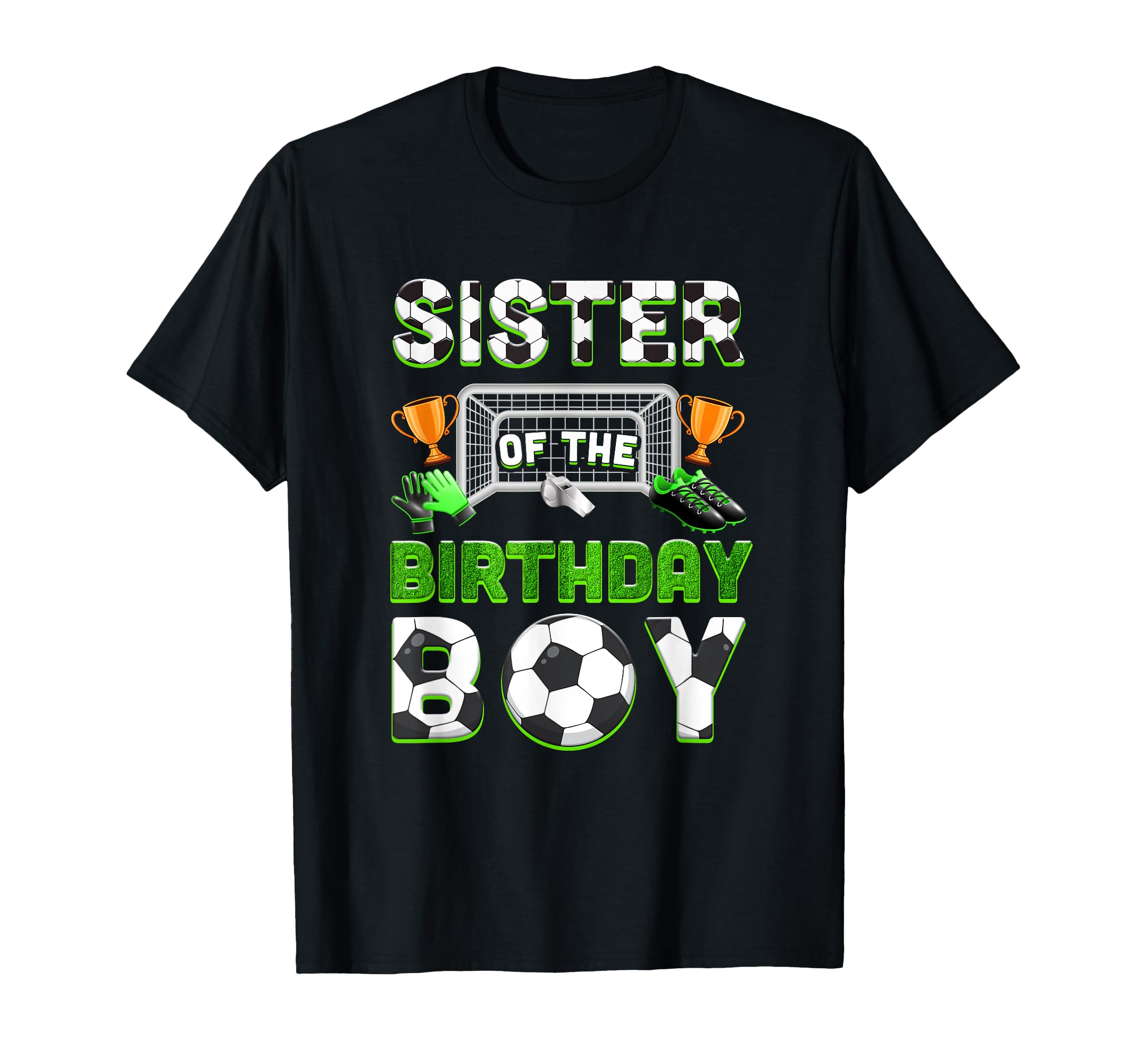Sister Birthday Soccer Family Matching Party T-Shirt - Graphic Print Unisex - T-Shirt, Sweatshirt, Hoodie