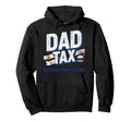 Dad Tax Definition Funny Fathers Day Hoodie - Trendy Graphic Men Women - T-Shirt, Sweatshirt, Hoodie